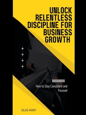 cover image of Unlock Relentless Discipline for Business Growth
